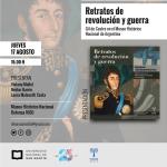 RETRATOS DE REVOLUCIÓN Y GUERRA. LA OBRA DE GIL DE CASTRO EN EL MUSEO HISTÓRICO NACIONAL