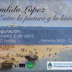 Inauguración de la exposición "Cándido López. Entre la pintura y la historia"