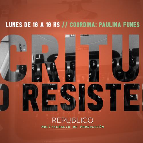 Escritura como resistencia