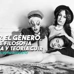 Pensar el Género. Taller de Filosofía Feminista y teoría cuir