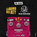 La Mano del Rey y Viejos Manchados en Marquee Session Live