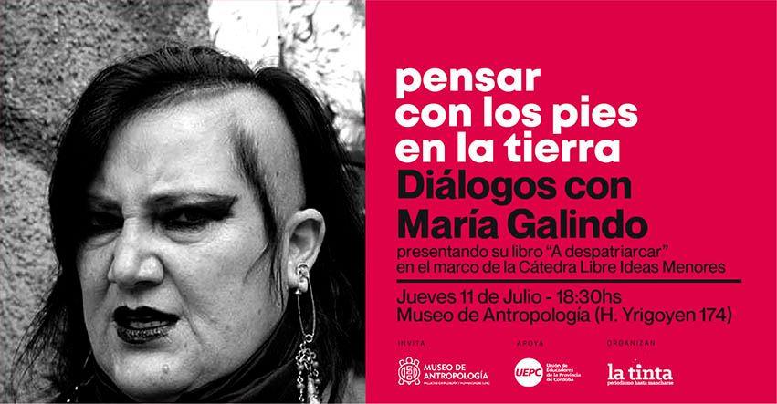 Pensar con los pies en la tierra: diálogos con María Galindo