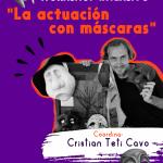Workshop Intensivo "La actuación con máscaras" por Teti Cavo