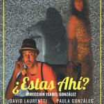 ¿Estas Ahí? de Javier Daulte