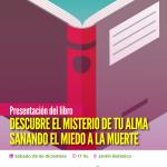Presentación del libro: Descubre el misterio de tu alma sanando el miedo a la muerte