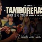 Estreno Documental Tamboreras Mujeres al Tambor + Conciertos