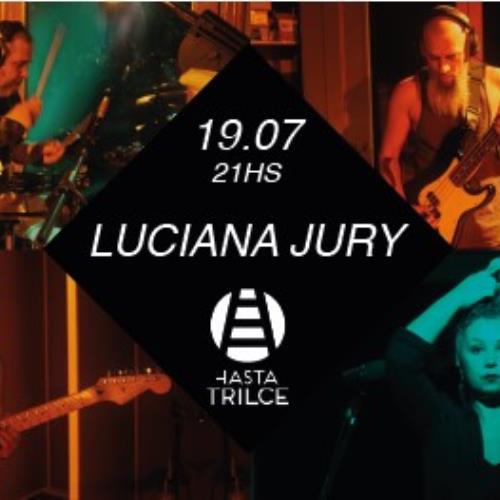 Luciana Jury & Banda en Hasta Trilce