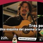 Tres por Uno: Una Esquina del Poema y la Canción en El Living!