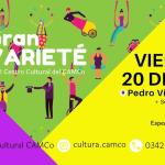 3era GRAN Varieté del Centro Cultural CAMCo ¡Última del año!