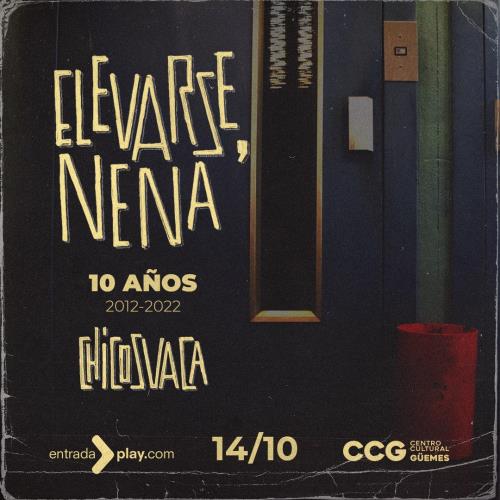 CHICOSVACA celebra 10 años de “Elevarse Nena”