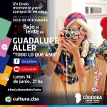  Bajo el lente ​de Guadalupe Aller