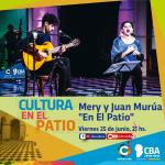 Cultura en el Patio: Mery y Juan Murúa
