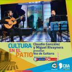Cultura en el Patio: Claudio González y Miguel Rivaynera