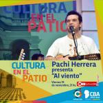 Cultura en el Patio: Pachi Herrera presenta Al viento