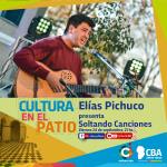 Cultura en el Patio: Elias Pichuco (Despeñaderos)