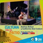 Cultura en el patio: Andrea Boban y Guillermo Dezi