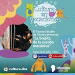  Cultura en vacaciones: La Brujita y la escoba mecánica (Títeres)