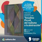 Visita virtual a la muestra: Anselmo Piccoli, del realismo a la abstracción