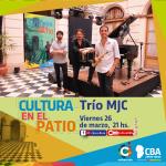 Cultura en el Patio: Trío MJC