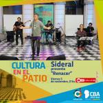 Cultura en el Patio: Sideral