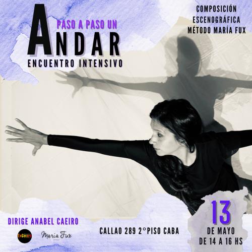 Encuentro Intensivo de Composición Escenográfica Método María Fux "𝙋𝙖𝙨𝙤 𝙖 𝙥𝙖𝙨𝙤, 𝙪𝙣 𝙖𝙣𝙙𝙖𝙧"