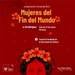 Mujeres del Fin del Mundo: Presentación Online