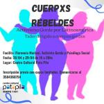 Cuerpxs Rebeldes por Latinoamérica