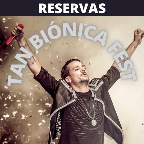 RESERVAS - TAN BIONICA FEST