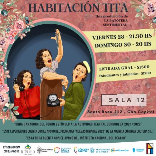 "Habitación Tita" Un espectáculo de La Patotera Sentimental, escrito y dirigido por Elina martinelli