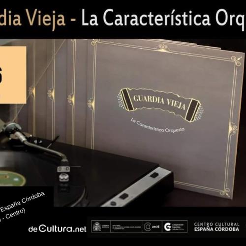 La Característica orquesta presenta el disco "Guardia Vieja"
