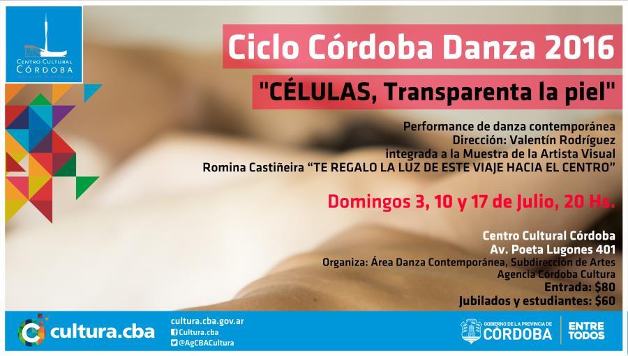Ciclo Córdoba Danza 2016 - Células. Transparenta la piel. Ensayo sobre la forma