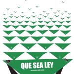 Que sea ley