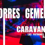 ÚLTIMA FUNCIÓN + CARAVAN.ON de TORRES GEMELAS EN 990 ARTE CLUB