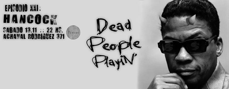 ULTIMO!! Dead People Playin' - Episodio XXI: Herbie Hancock