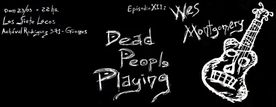 Dead People Playing - Episodio XII: Wes Montgomery