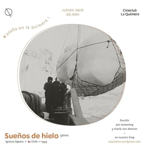 Cineclub La Quimera presenta: Sueños de hielo - Función por streaming y charla con el director