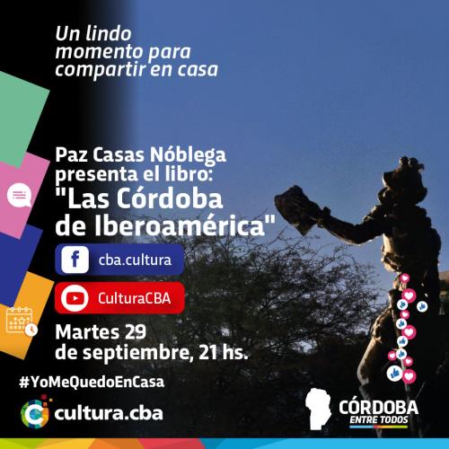 Paz Casas Noblega: Las Córdoba de Iberoamérica