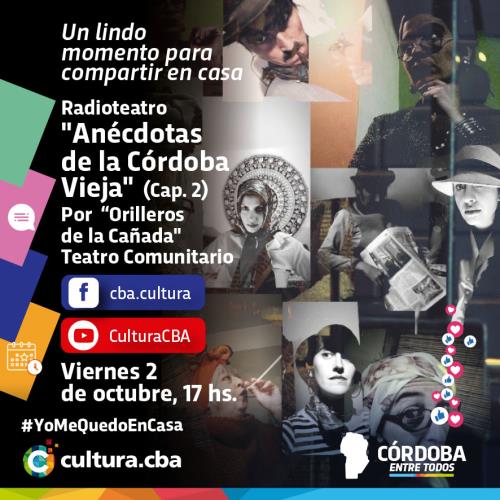 Anécdotas de la Córdoba Vieja. Radioteatro (Capítulo 2)