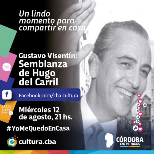 Gustavo Visentín: Semblanza de Hugo del Carril
