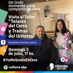 Un lindo momento para compartir en casa -  Visita al Taller “Telares del Cerro y Tramas del Uritorco” (Capilla del Monte)