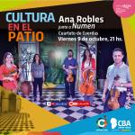 Cultura en el Patio: Ana Robles junto a Númen Cuarteto de Cuerdas
