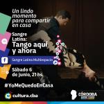 Un lindo momento para compartir en casa - Sangre Latina: Tango aquí y ahora