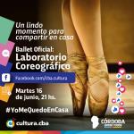 Un lindo momento para compartir en casa - Ballet Oficial: Laboratorio Coreográfico