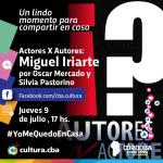 Un lindo momento para compartir en casa - Actores X Autores: Miguel Iriarte por Oscar Mercado y Silvia Pastorino