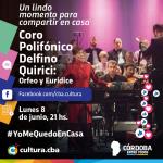 Un lindo momento para compartir en casa -  Coro Polifónico Delfino Quirici: Orfeo y Eurídice