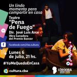 Un lindo momento para compartir en casa - Pena de Fuego (Teatro)