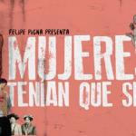 Felipe Pigna presenta Mujeres tenían que ser