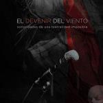 El Devenir del Viento (sonoridades de una teatralidad imposible)