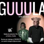 Pururú Teatro estrena "GUUULA. Aullido apocalíptico"
