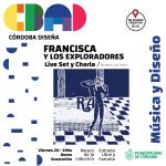 FRANCISCA Y LOS EXPLORADORES en Córdoba Diseña